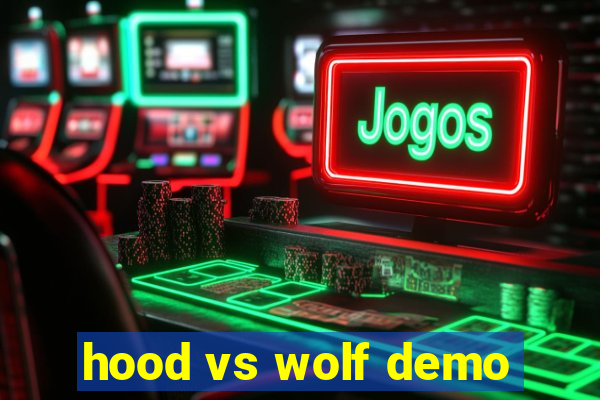 hood vs wolf demo